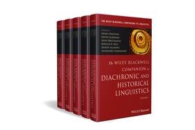 The Wiley Blackwell Companion to Diachronic and Hi storical Linguistics