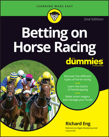 Betting on Horse Racing For Dummies, 2nd Edition Betting on Horse Racing For Dummies, 2nd Edition