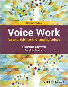 Voice Work ? Art and Science in Changing Voices, 2nd Edition