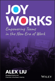 Joy Works: Empowering Teams in the New Era of Work