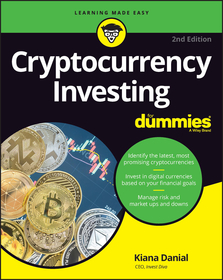 Cryptocurrency Investing For Dummies, 2nd Edition Cryptocurrency Investing For Dummies, 2nd Edition