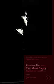 Literature, Film, and Their Hideous Progeny: Adaptation and ElasTEXTity