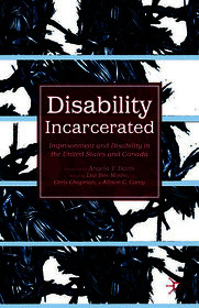 Disability Incarcerated: Imprisonment and Disability in the United States and Canada