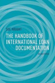The Handbook of International Loan Documentation: Second Edition The Handbook of International Loan Documentation: Second Edition