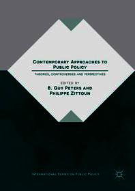 Contemporary Approaches to Public Policy: Theories, Controversies and Perspectives