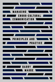 Managing Cross-Cultural Communication: Principles and Practice