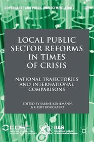 Local Public Sector Reforms in Times of Crisis: National Trajectories and International Comparisons