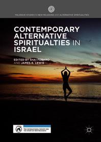 Contemporary Alternative Spiritualities in Israel Contemporary Alternative Spiritualities in Israel