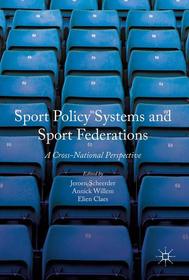 Sport Policy Systems and Sport Federations: A Cross-National Perspective