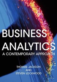 Business Analytics: A Contemporary Approach