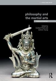 Philosophy and the Martial Arts: Engagement