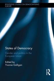 States of Democracy: Gender and Politics in the European Union States of Democracy: Gender and Politics in the European Union
