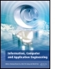 Information, Computer and Application Engineering: Proceedings of the International Conference on Information Technology and Computer Application Engineering (ITCAE 2014), Hong Kong, China, 10-11 December 2014 Information, Computer and Application Engineering: Proceedings of the International Conference on Information Technology and Computer Application Engineering (ITCAE 2014), Hong Kong, China, 10-11 December 2014