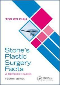 Stone’s Plastic Surgery Facts: A Revision Guide, Fourth Edition: A Revision Guide