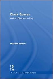 Black Spaces: African Diaspora in Italy