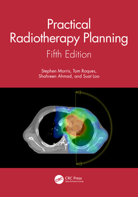 Practical Radiotherapy Planning: Fifth Edition Practical Radiotherapy Planning: Fifth Edition