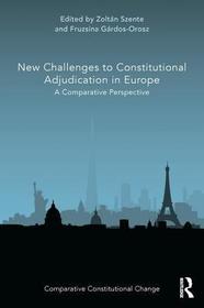 New Challenges to Constitutional Adjudication in Europe: A Comparative Perspective