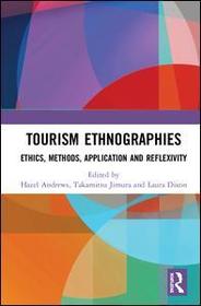 Tourism Ethnographies: Ethics, Methods, Application and Reflexivity