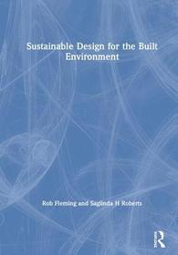 Sustainable Design for the Built Environment Sustainable Design for the Built Environment