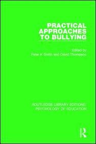 Practical Approaches to Bullying Practical Approaches to Bullying