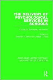 The Delivery of Psychological Services in Schools: Concepts, Processes, and Issues The Delivery of Psychological Services in Schools: Concepts, Processes, and Issues