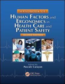 Handbook of Human Factors and Ergonomics in Health Care and Patient Safety