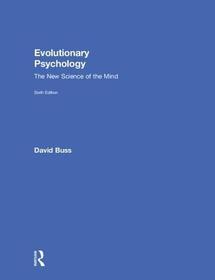 Evolutionary Psychology: The New Science of the Mind Evolutionary Psychology: The New Science of the Mind