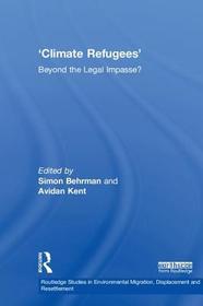 Climate Refugees: Beyond the Legal Impasse? Climate Refugees: Beyond the Legal Impasse?