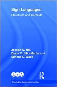 Sign Languages: Structures and Contexts Sign Languages: Structures and Contexts