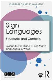 Sign Languages: Structures and Contexts Sign Languages: Structures and Contexts