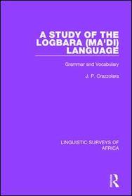 A Study of the Logbara (Ma'di) Language: Grammar and Vocabulary