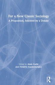 For a New Classic Sociology: A Proposition, followed by a Debate
