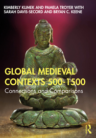 Global Medieval Contexts 500 ? 1500: Connections and Comparisons Global Medieval Contexts 500 ? 1500: Connections and Comparisons