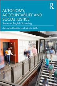 Autonomy, Accountability and Social Justice: Stories of English Schooling