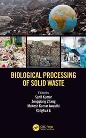 Biological Processing of Solid Waste Biological Processing of Solid Waste