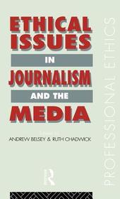 Ethical Issues in Journalism and the Media