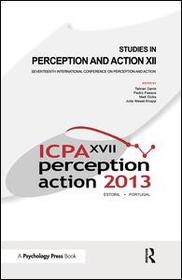 Studies in Perception and Action XII: Seventeenth International Conference on Perception and Action