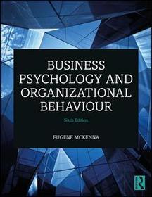 Business Psychology and Organizational Behaviour Business Psychology and Organizational Behaviour