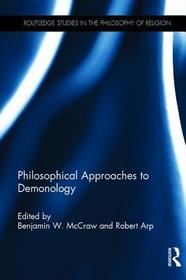 Philosophical Approaches to Demonology Philosophical Approaches to Demonology