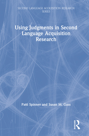 Using Judgments in Second Language Acquisition Research Using Judgments in Second Language Acquisition Research
