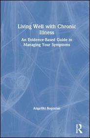 Living Well with A Long-Term Health Condition: An Evidence-Based Guide to Managing Your Symptoms