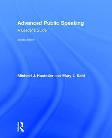Advanced Public Speaking: A Leader's Guide Advanced Public Speaking: A Leader's Guide
