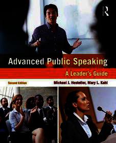 Advanced Public Speaking: A Leader's Guide Advanced Public Speaking: A Leader's Guide