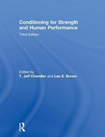 Conditioning for Strength and Human Performance: Third Edition Conditioning for Strength and Human Performance: Third Edition