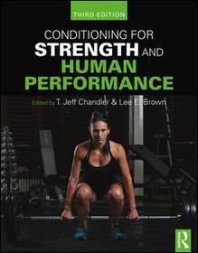 Conditioning for Strength and Human Performance: Third Edition Conditioning for Strength and Human Performance: Third Edition