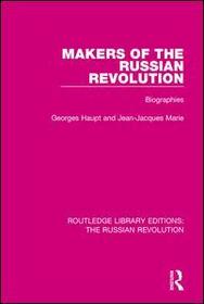 Makers of the Russian Revolution: Biographies