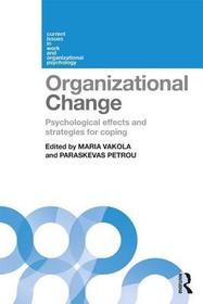 Organizational Change: Psychological effects and strategies for coping Organizational Change: Psychological effects and strategies for coping