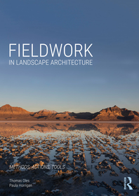 Fieldwork in Landscape Architecture: Methods, Actions, Tools Fieldwork in Landscape Architecture: Methods, Actions, Tools