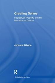 Creating Selves: Intellectual Property and the Narration of Culture