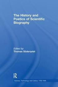 The History and Poetics of Scientific Biography